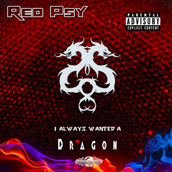 Red Psy - I Always Wanted a Dragon