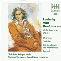 David Heer - Beethoven: Violin Concerto/Overtures To Coriolan, Egmont, Prometheus