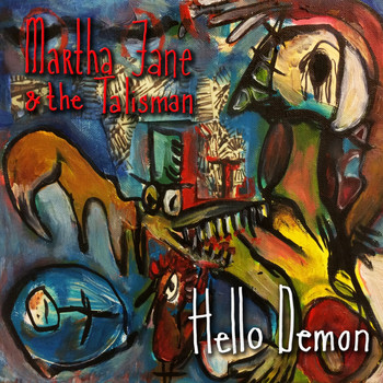 Martha Jane & the Talisman - Hello Demon