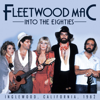 Fleetwood Mac - Into the Eighties (Live)