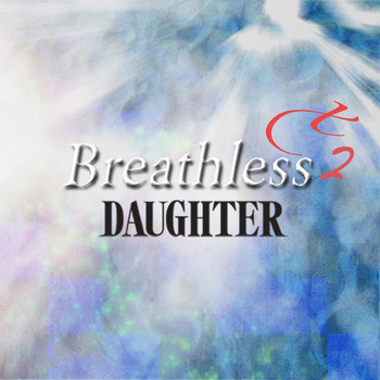 Daughter - Breathless Plus 2