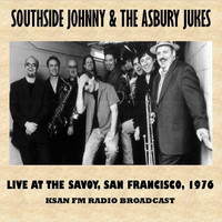 Southside Johnny & The Asbury Jukes - Live at the Savoy, San Francisco, 1976 (Fm Radio Broadcast)