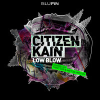 Citizen Kain - Low Blow