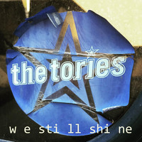 The Tories - We Still Shine