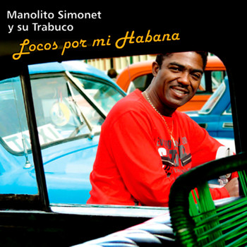 Manolito Simonet y su Trabuco - Locos por Mi Habana (Remasterizado)