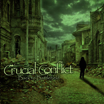 Crucial Conflict - Back to Battlefield