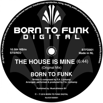 Born To Funk - The House Is Mine