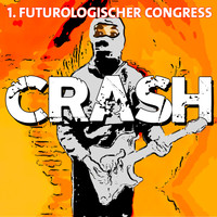 1. Futurologischer Congress - Crash