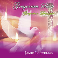Jamie Llewellyn - Gregorian Sleep - Gregorian Dreamer
