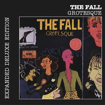 The Fall - Grotesque (After the Gramme) (Expanded Edition [Explicit])