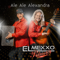 EL MEXXO - Ale Ale Alexandra