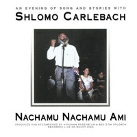 Rabbi Shlomo Carlebach - Nachamu Nachamu Ami