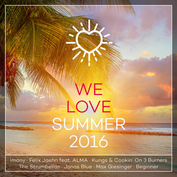 Various Artists - We Love Summer 2016 (Explicit)