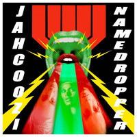 Jahcoozi - Namedropper (Explicit)