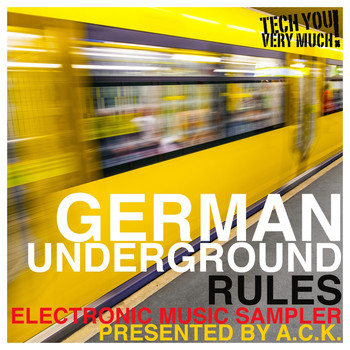 Various Artists - German Underground Rules (Presented By A.C.K.) (Electronic Music Sampler) (Explicit)
