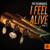 The Techniques - I Feel Alive, Vol. 2