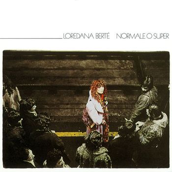 Loredana Bertè - Normale o Super (Remastered Version)