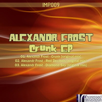 Alexandr Frost - Crunk EP