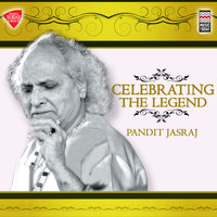 Pandit Jasraj - Celebrating the Legend - Pandit Jasraj