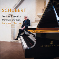 Laurent Martin - Schubert: Darkness and Light