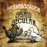 The Ambassador - When Sacred Meets Secular