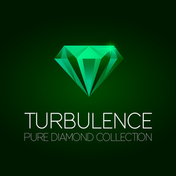 Turbulence - Turbulence Pure Diamond Collection