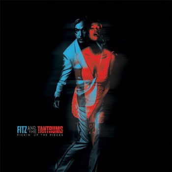 Fitz And The Tantrums - Pickin' Up The Pieces