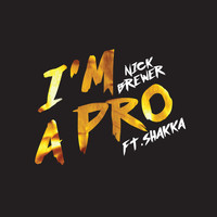 Nick Brewer - I'm A Pro