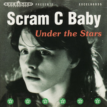 Scram C Baby - Under The Stars
