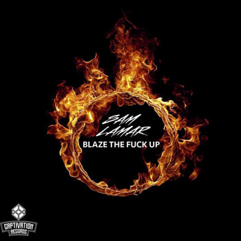 Sam Lamar - Blaze the Fuck Up