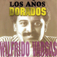 Wilfrido Vargas - Los Años Dorados