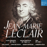 Camerata Köln - Leclair: Concertos, Op. 7 Nos. 3-5 & Trio, Op. 2 No. 8