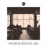 Future Proof feat. Willing Selves - People