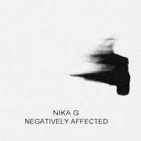 Nika G. - Negatively Affected