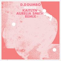 D.D Dumbo - Walrus (Kaitlyn Aurelia Smith Remix)
