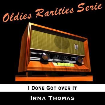Irma Thomas - I Done Got over It