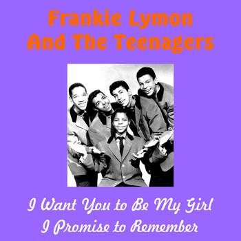 Frankie Lymon And The Teenagers - I Want You to Be My Girl