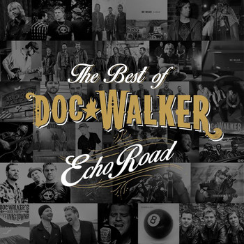 Doc Walker - Echo Road - The Best of Doc Walker