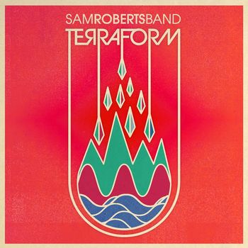 Sam Roberts Band - Roll with the Spirits