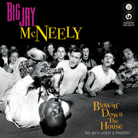 Big Jay McNeely - Blowin' Down the House - Big Jay's Latest & Greatest