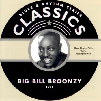 Big Bill Broonzy - Blues & Rhythm Series Classics