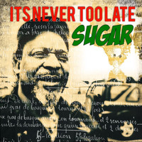 Sugardaddy - It's Never Too Late