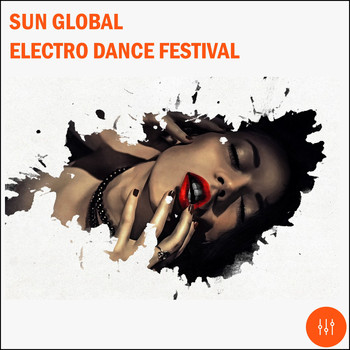 Various Artists - Sun Global Electro Dance Festival (Explicit)