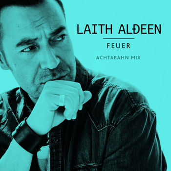 Laith Al-Deen - Feuer (Achtabahn Mix)