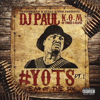 DJ Paul - Yots (Year of the Six), Pt. 1 (Explicit)