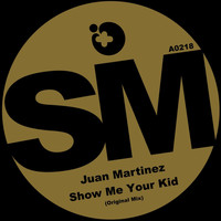 Juan Martinez - Show Me Your Kid