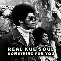 Real Kue Soul - Something for You