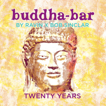 Buddha-Bar, Ravin & Bob Sinclar - Buddha-Bar Twenty Years