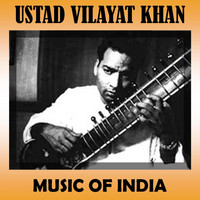 Ustad Vilayat Khan - Music of India