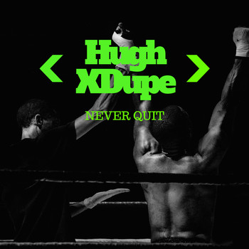 Hugh XDupe - Hugh Xdupe